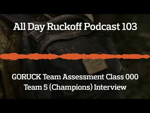 ADR 103: Winning GORUCK Team Assessment Class 000 with Team 5 Podcast (Audio Only)