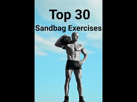 The Best Sandbag Exercises: 30 Sandbag Exercises, Part 1