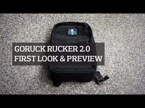 GORUCK Rucker 2.0 Backpack First Look &amp; Preview