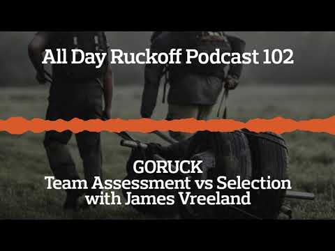 ADR 102: GORUCK Team Assessment vs Selection with James Vreeland Podcast (Audio Only)