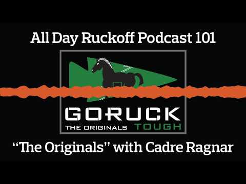 ADR 101: GORUCK &quot;The Originals&quot; with Cadre Ragnar Podcast (Audio Only)