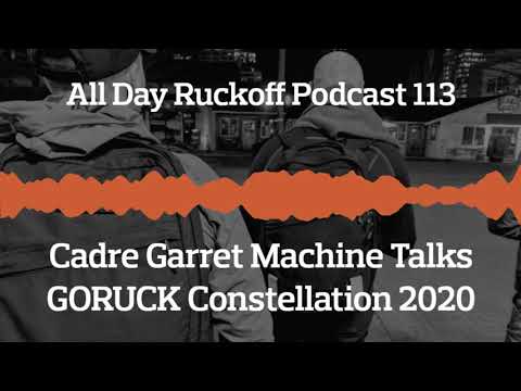 ADR 113: Cadre Garret Machine Talks GORUCK Constellation 2020 Podcast (Audio Only)