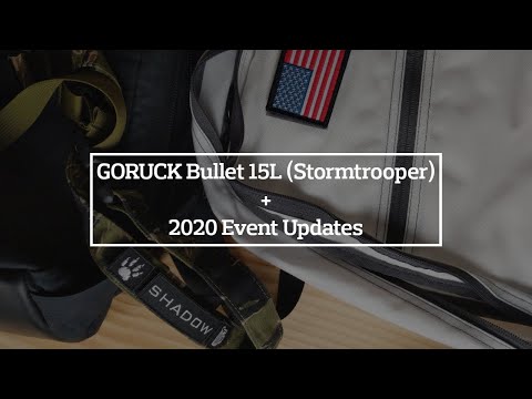 GORUCK Bullet 15L Stormtrooper + 2020 Event Updates