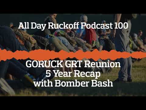 ADR 100: GORUCK GRT Reunion Year 5 Recap with Bomber Bash Podcast (Audio Only)