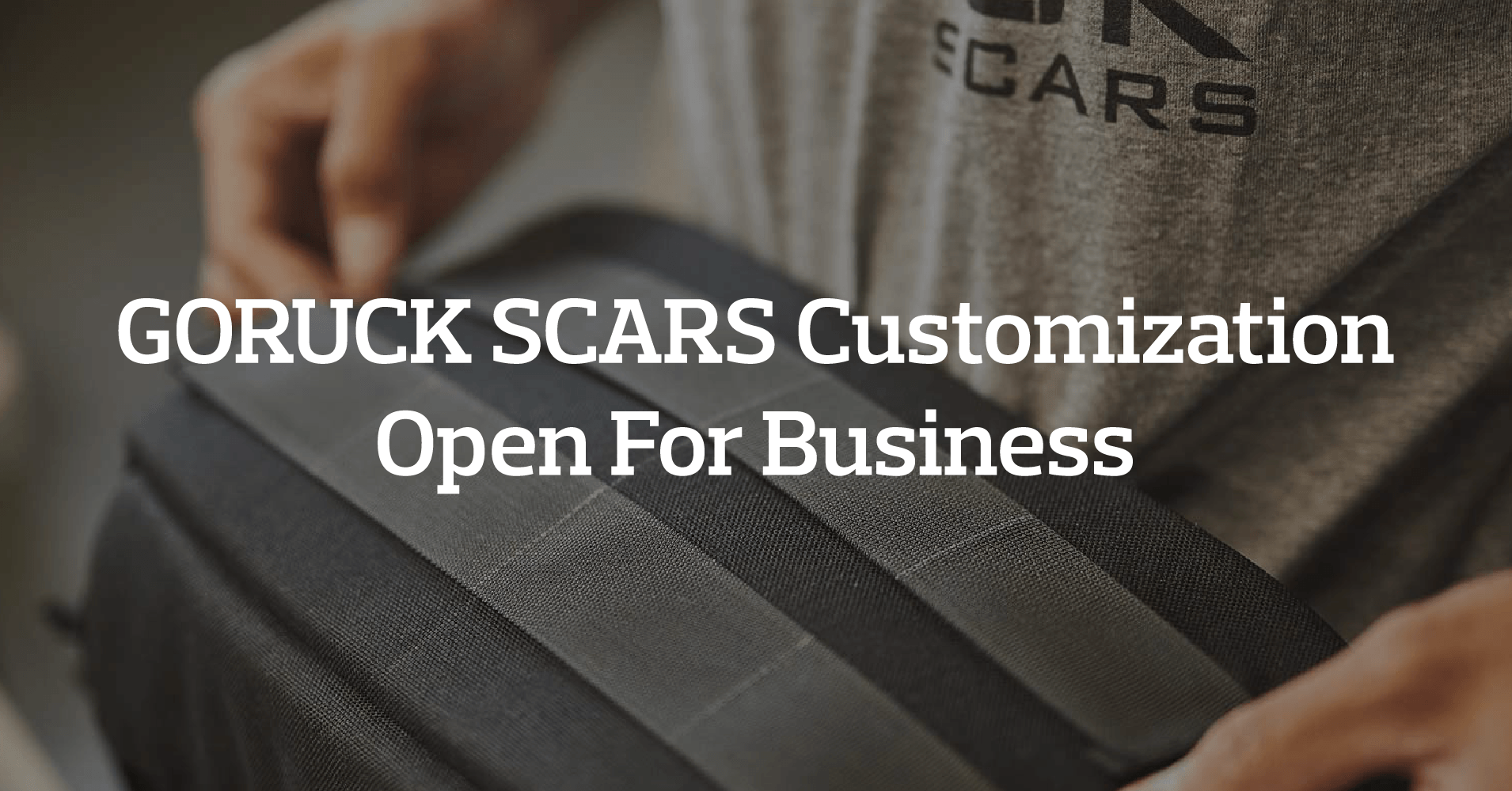 GORUCK SCARS Customization Open For Business - All Day Ruckoff