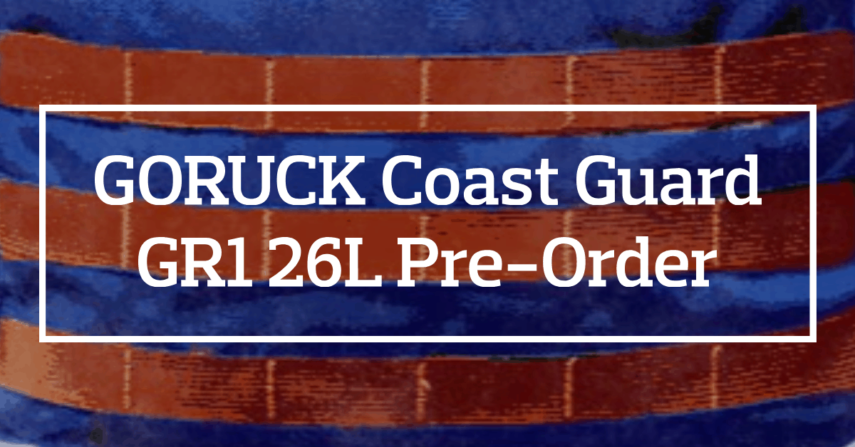 GORUCK Coast Guard GR1 26L Added to Military Branch Line