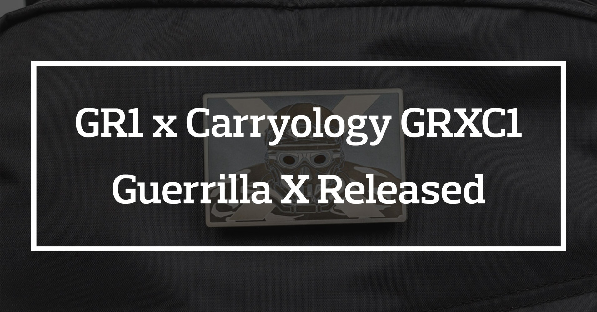 GR1 x Carryology - Guerrilla X Released - All Day Ruckoff