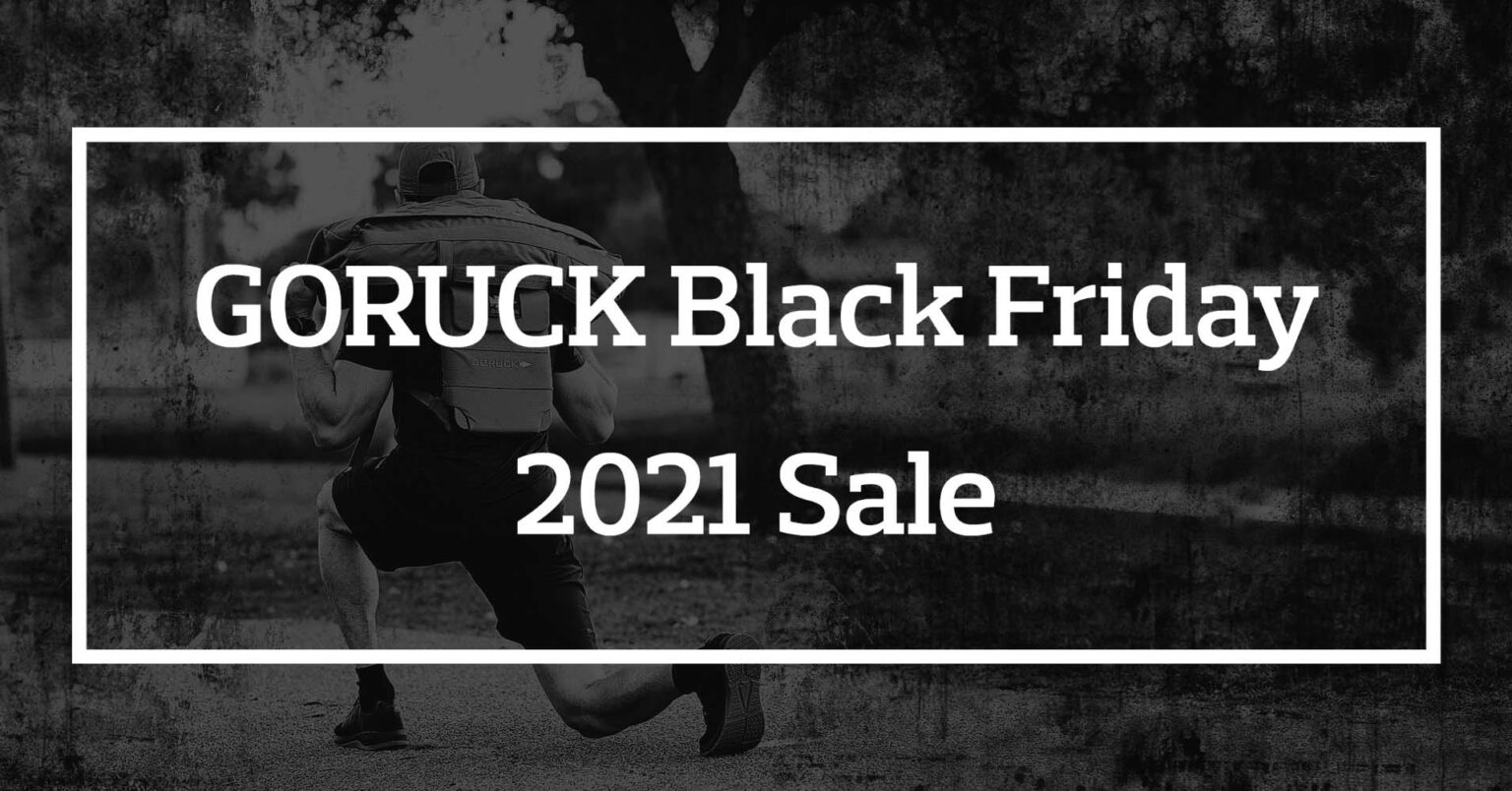 2021 GORUCK Black Friday Deals All Day Ruckoff